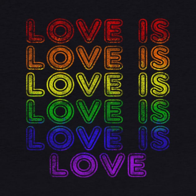 LOVE IS LOVE by shawnalizabeth